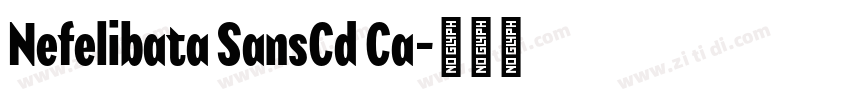 Nefelibata SansCd Ca字体转换 Nefelibata SansCd Ca字体转换